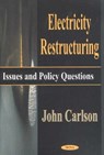 Electricity Restructuring - CARLSON,  John - 9781590332214