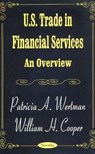 US Trade in Financial Services - WERTMAN,  Patricia A ; Cooper, William H - 9781590333488