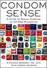 Condom Sense - M.Monica Sweeney ; Rita Kirwan Grisman - 9781590560778