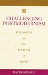 Challenging Postmodernism - DETMER,  David - 9781591021018