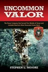 Uncommon Valor - MOORE,  Stephen L. - 9781591145745