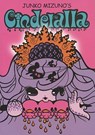 JUNKO MIZUNOS CINDERELLA - Junko Mizuno - 9781591160038