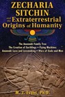 Zecharia Sitchin and the Extraterrestrial Origins of Humanity - M. J. Evans, Ph.D. - 9781591432562