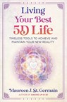 Living Your Best 5D Life - Maureen J. St. Germain - 9781591435310