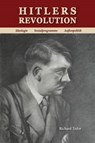 Hitlers Revolution - TEDOR,  Richard - 9781591481515