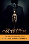 The Assault on Truth - Jeffrey Masson - 9781592116546
