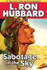 Sabotage in the Sky - L. Ron Hubbard - 9781592122974