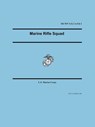 Marine Rifle Squad (Marine Corps Warfighting Publication 3-11.2) - U S Marine Corps ; United States Marine Corps - 9781592242283
