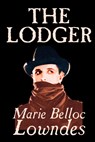The Lodger by Marie Belloc Lowndes, Fiction, Mystery & Detective - Marie Belloc Lowndes - 9781592243303