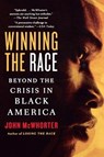 Winning the Race - MCWHORTER,  John - 9781592402700
