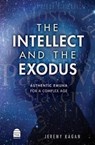 The Intellect and the Exodus - KAGAN,  Jeremy - 9781592645138