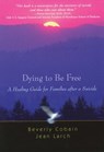 Dying to Be Free - Beverly Cobain ; Jean Larch - 9781592858477