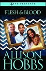 Flesh and Blood - Allison Hobbs - 9781593096939