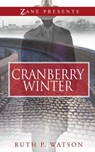 Cranberry Winter - Ruth P. Watson - 9781593099787