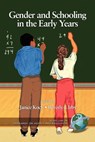 Gender and Schooling in the Early Years - Janice Koch ; Beverly J. Irby - 9781593112554