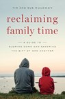 Reclaiming Family Time - MULDOON,  Tim ; Muldoon, Sue - 9781593253134
