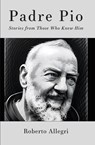 Padre Pio - Roberto Allegri - 9781593255619