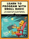 Learn to Program with Small Basic - Ed Price ; Majed Marji - 9781593277758