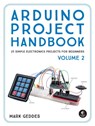 Arduino Project Handbook, Volume 2 - Mark Geddes - 9781593278182