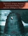 Dictionary of Sects, Heresies, Ecclesiastical Parties, and Schools of Religious Thought - John Blunt - 9781593337964