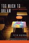 Too Much to Dream - Peter Bebergal - 9781593764685