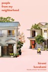 People from My Neighborhood - Hiromi Kawakami - 9781593767112