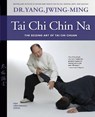 Tai Chi Chin Na - Dr. Jwing-Ming Yang - 9781594393075