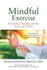 Mindful Exercise - Peter Anthony Gryffin Phd - 9781594396175