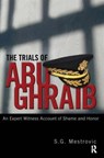 Trials of Abu Ghraib - S. G. Mestrovic - 9781594513343