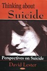 Thinking About Suicide - LESTER,  David, Ph.D. - 9781594541476