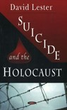 Suicide & the Holocaust - LESTER,  David, Ph.D. ; Stockton, Richard - 9781594544279