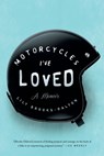 Motorcycles I've Loved: A Memoir - Lily Brooks-Dalton - 9781594634062