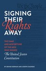 Signing Their Rights Away - Denise Kiernan ; Joseph D'Agnese - 9781594745317