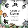 A Mess of Relatives Coloring Book - Kristen Sandoz - 9781594980510