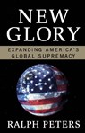 New Glory - PETERS,  Ralph - 9781595230300