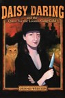 Daisy Daring And the Quest for the Loomis Gang Gold -  - 9781595310057