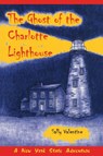 The Ghost Of The Charlotte Lighthouse - Sally Valentine - 9781595310132