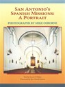 San Antonio's Spanish Missions - Mike Osborne - 9781595347107