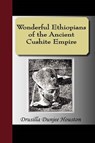 Wonderful Ethiopians of the Ancient Cushite Empire - HOUSTON,  Drusilla Dunjee - 9781595470904