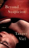 Beyond Suspicion - Tanguy Viel - 9781595581563