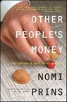 Other People's Money - Nomi Prins - 9781595586629