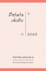 Belarta Rikolto 2022. Premiitaj Verkoj de la Belartaj Konkursoj de Universala Esperanto-Asocio - Miguel Fernández - 9781595694386