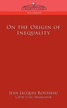 On the Origin of Inequality - Jean Jacques Rousseau - 9781596055483