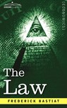 The Law - FREDERIC BASTIAT,  Bastiat ; Frederic Bastiat - 9781596059641