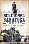 Soldiers of Saratoga County - POST,  Paul - 9781596290099