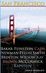 San Francisco Heroes I Have Known - John Kerner - 9781596870130