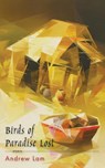 Birds of Paradise Lost - Andrew Lam - 9781597092685
