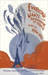 Everyone Wants to Be Ambassador to France - Bryan Hurt - 9781597097512