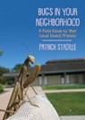 Bugs in Your Neighborhood - Patrick Stadille - 9781597146838