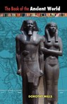 The Book of the Ancient World - Dorothy Mills - 9781597313537